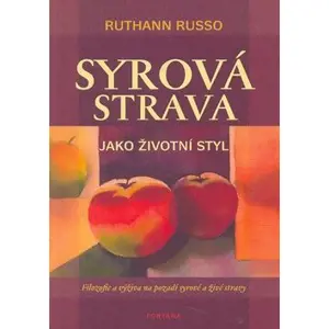 Fontána Syrová strava jako životní styl - Ruthann Russo