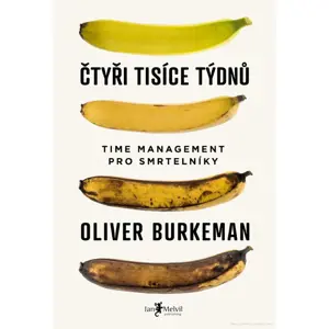 Produkt Melvil Čtyři tisíce týdnů - Oliver Burkeman