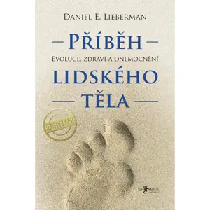 Melvil Příběh lidského těla - Daniel E. Lieberman