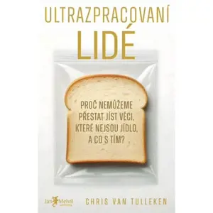 Melvil Ultrazpracovaní lidé - Chris van Tulleken