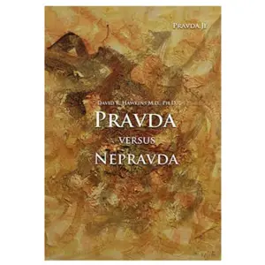 Produkt Pravda.Je Pravda versus nepravda - Dr. David R. Hawkins