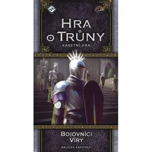 Hra o trůny LCG - Bojovníci Víry